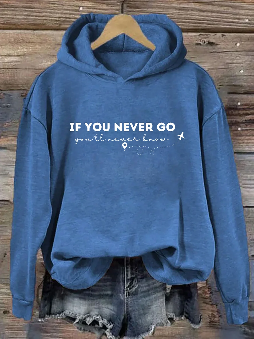 If You Never Go You&rsquo;ll Never Know Hoodie