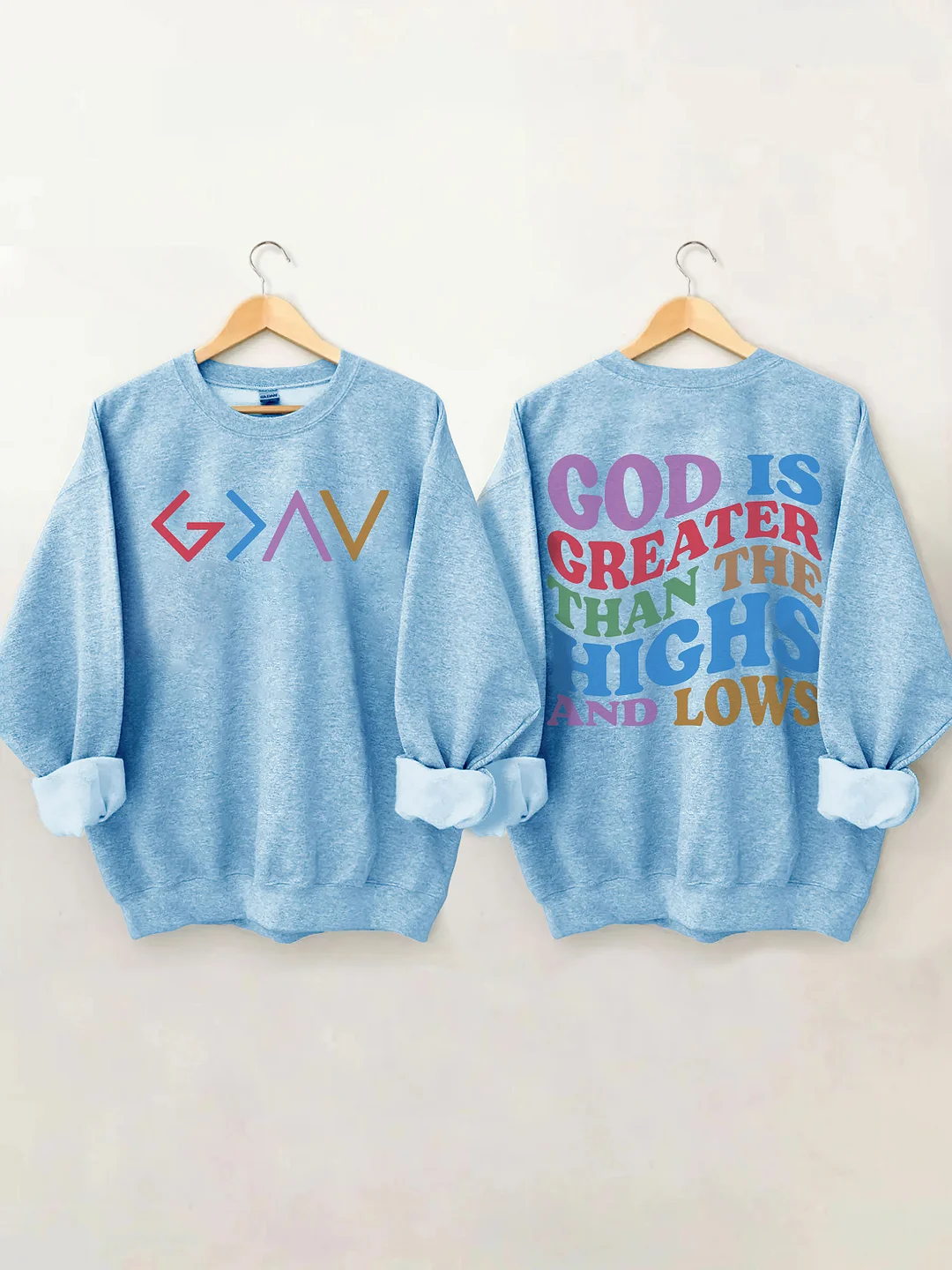 God Is Greater Than The Highs And Lows Sweatshirt