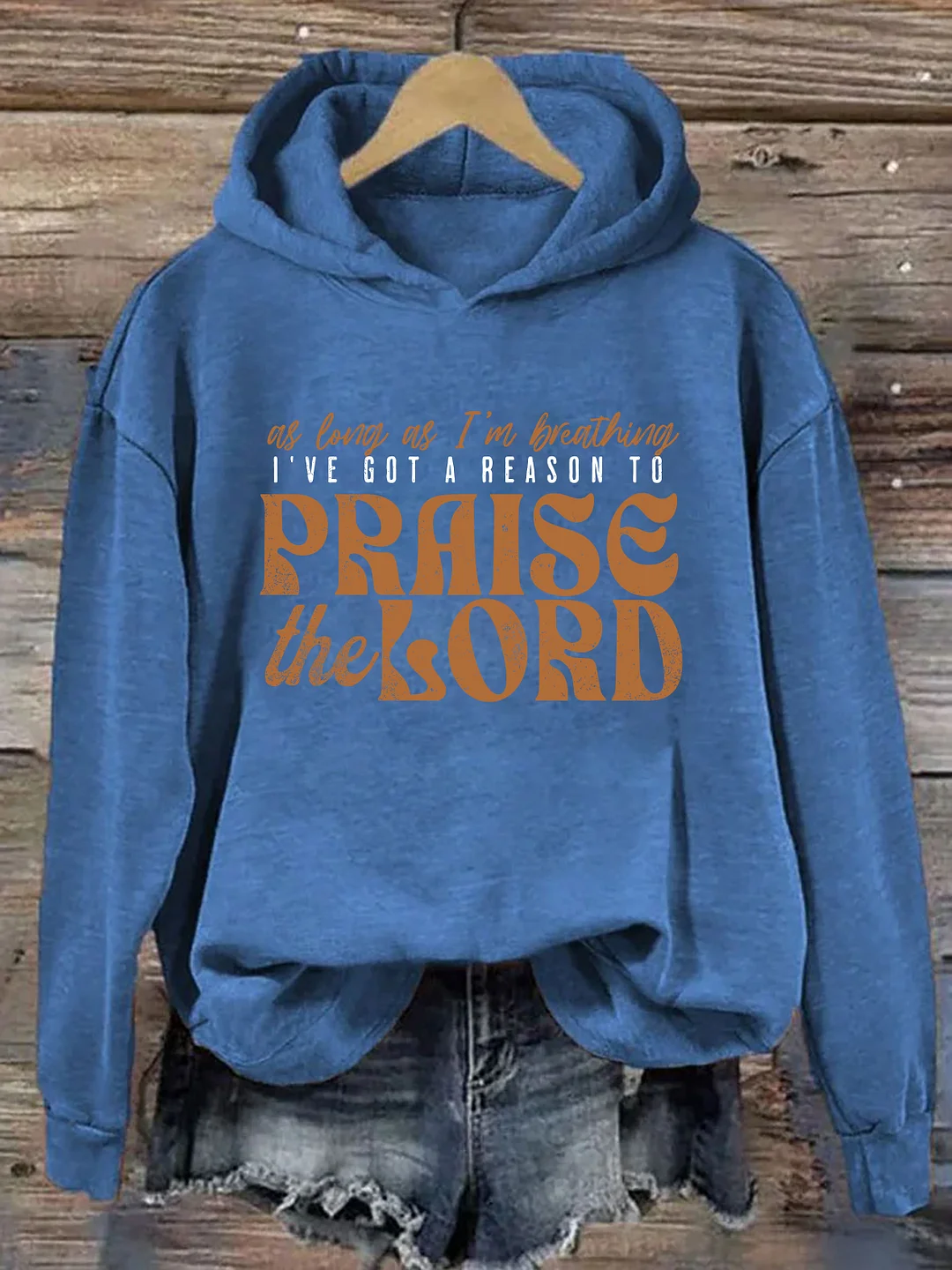 As Long As I'm Breathing I've Got A Reason To Praise Hoodie