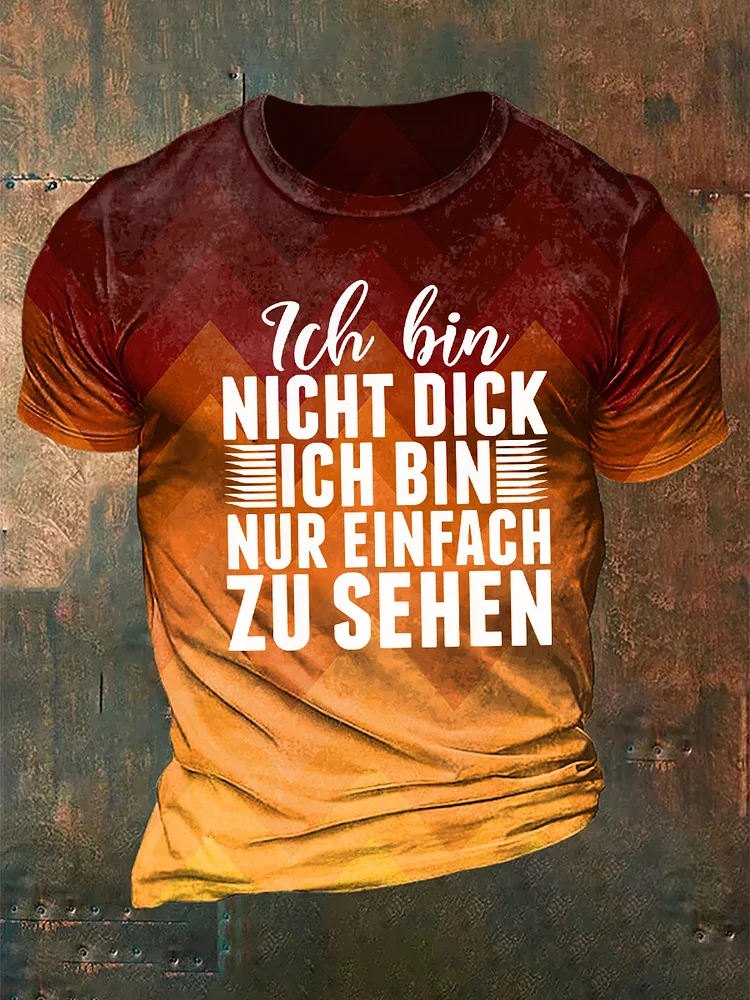 Men's Ich Bin Nifht Dick Ich Bin Nur Einfach Zu Sehen Printed Short Sleeve T-Shirt