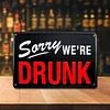 DRUNK - Vintage Metal Signs - 20*30cm/30*40cm - Warning
