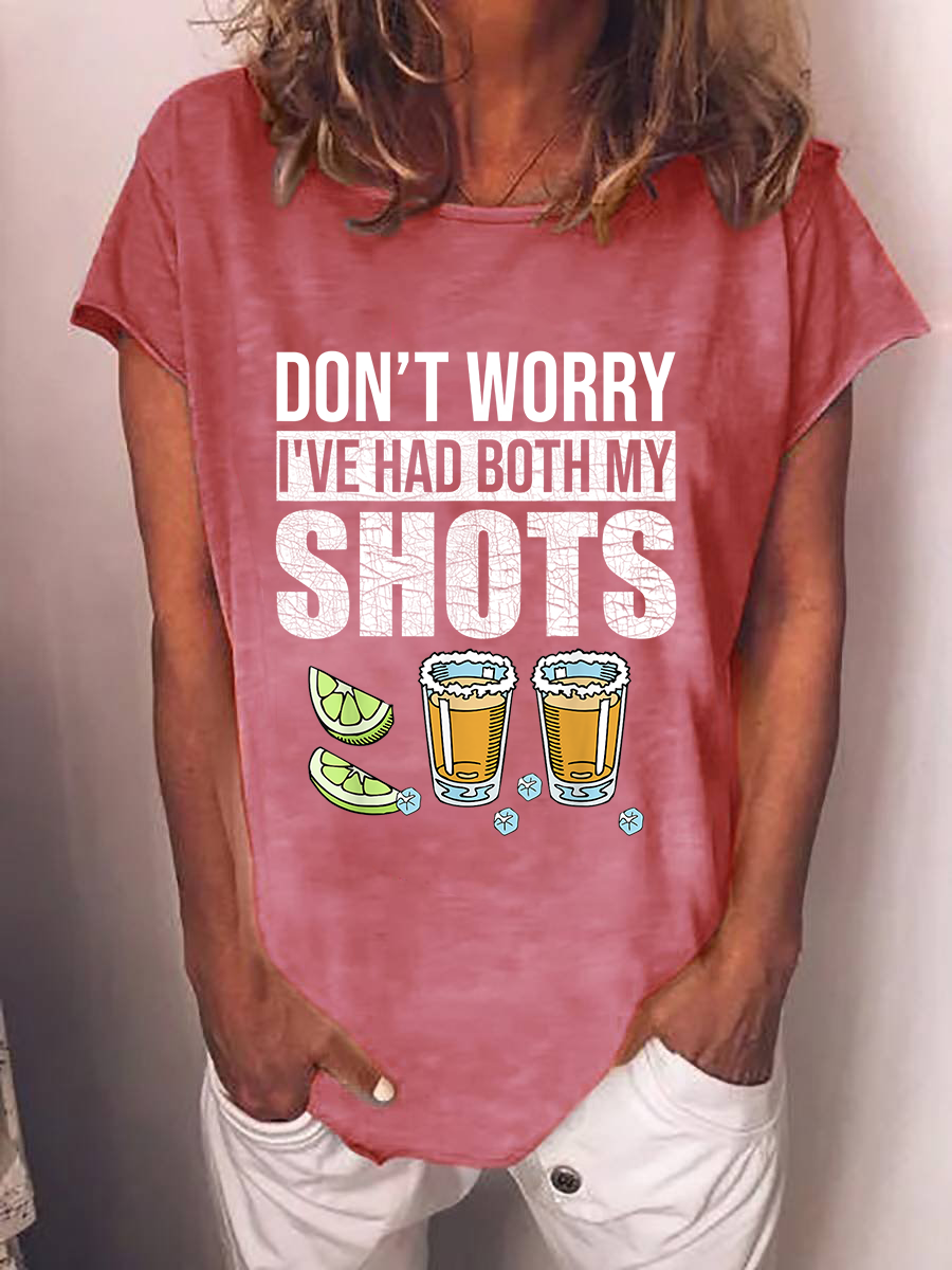 Don't Worry I've Had Both My Shots Women's T-shirt