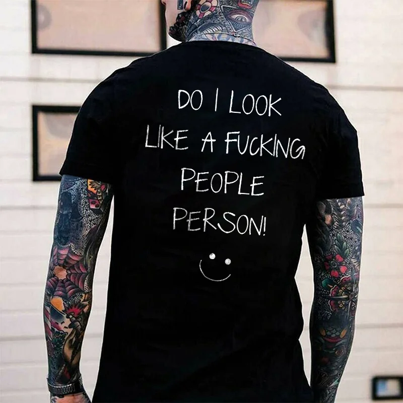 Do I Look Like A Fxxking People Person! Printed Men's T-shirt -  