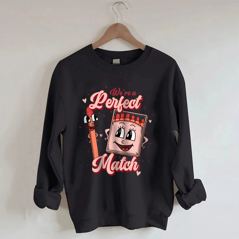 We're A Perfect Match Valentine’s Day Sweatshirt