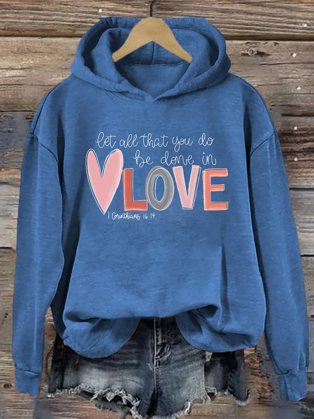 Let All That You Do Be Done In Love Hoodie