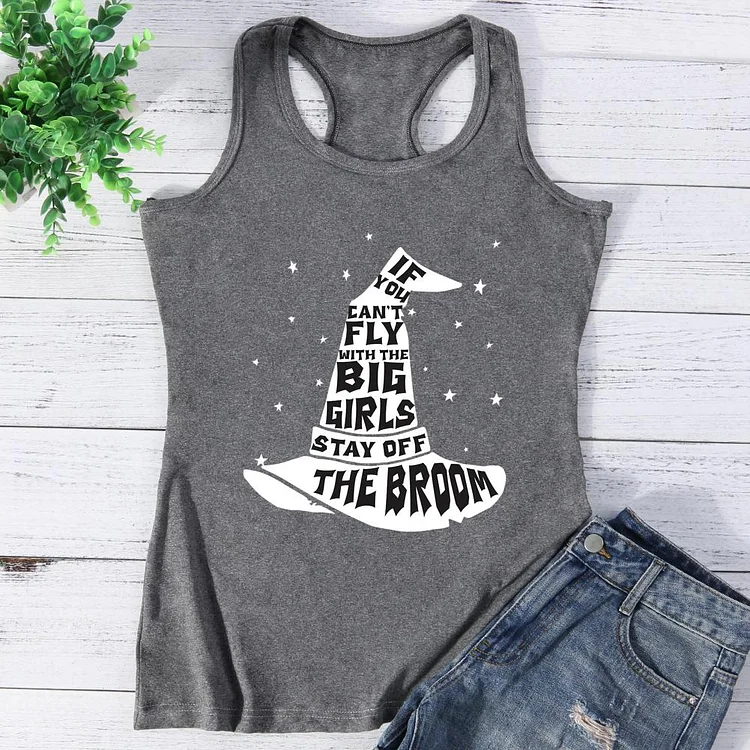 Can't Fly With Big Girls Stay Of The Broom Vest Top-Annaletters