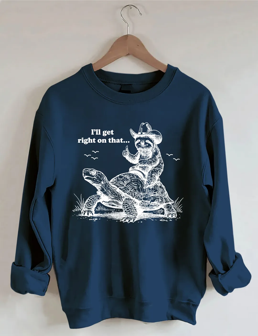 I'll Get Right On That Sweatshirt