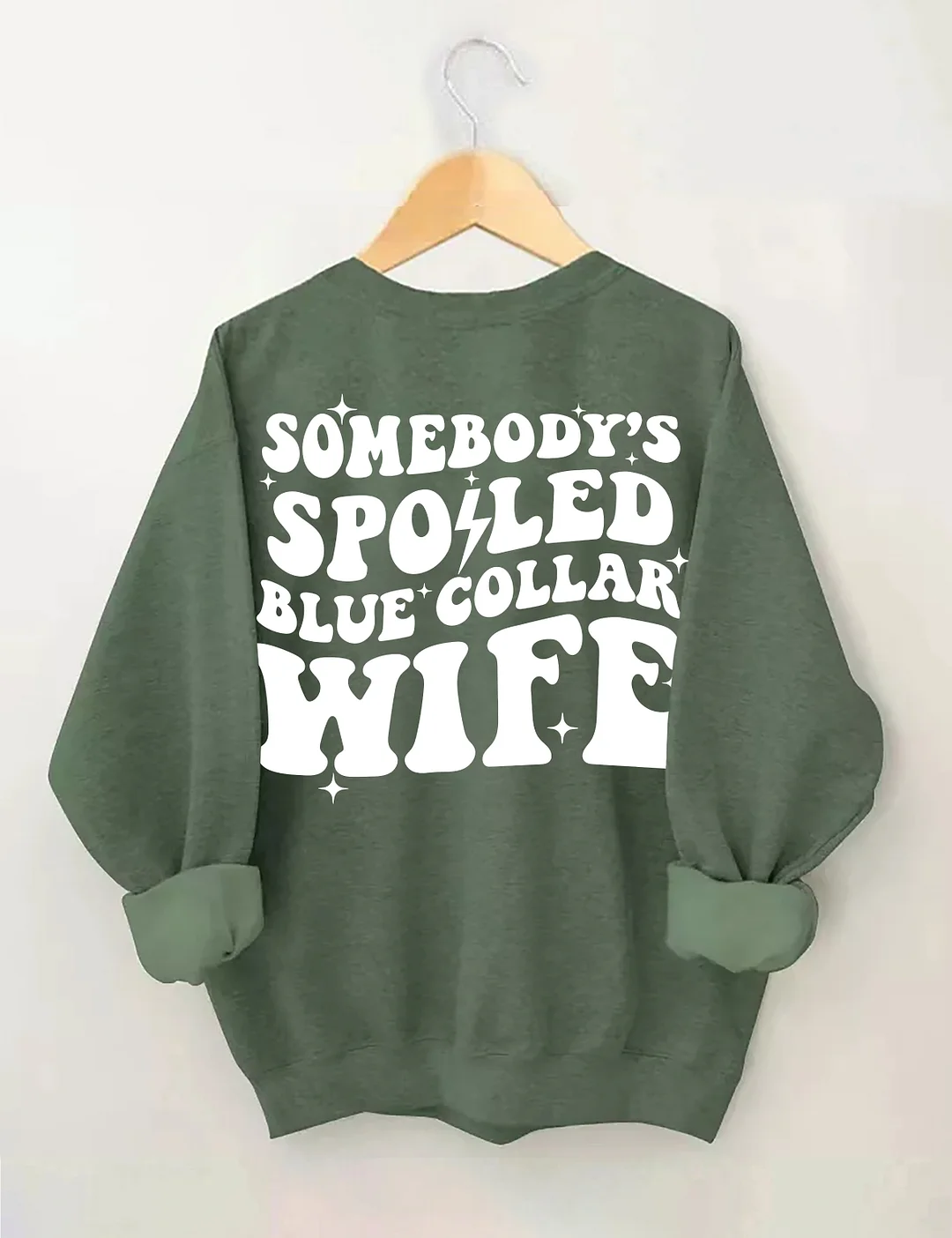 Somebody's Spoiled Blue Collar Wife Sweatshirt