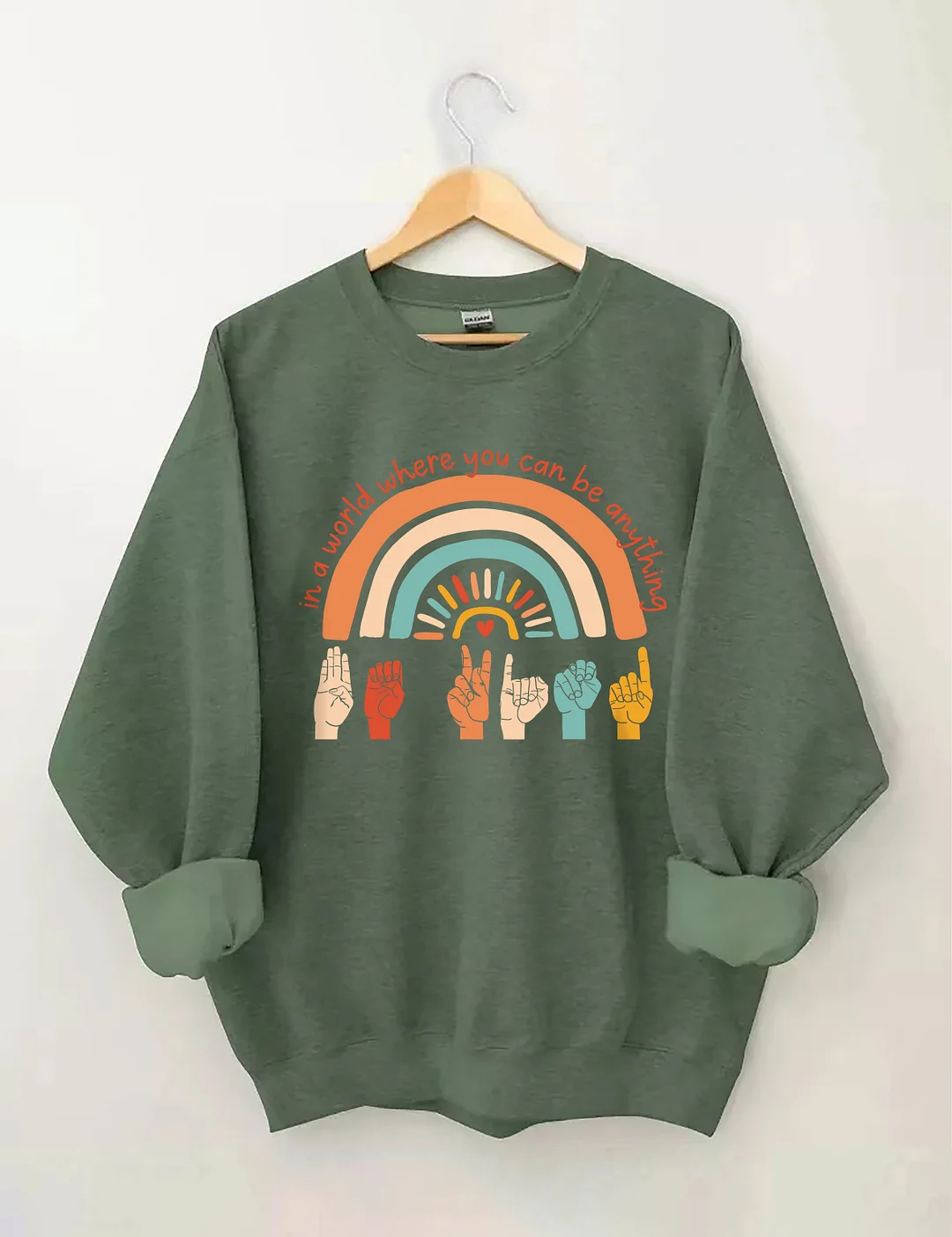 In A World Where You Can Be Anything Be Kind Sweatshirt