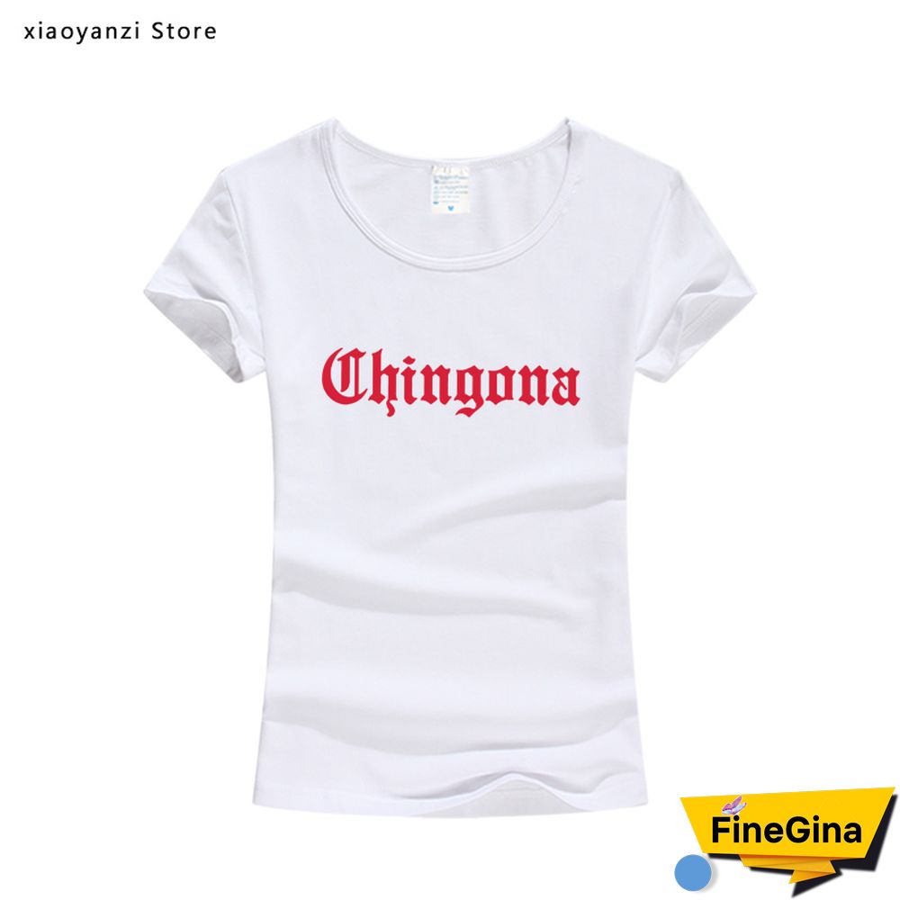 Chingona LettersMexicoLatina WomenTshirt Cotton Casual FunnyTShirt For Lady Girl Top Tee Hipster InsForStudentsNew-113