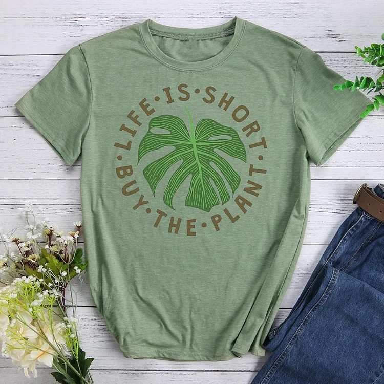 Life Is Short Buy The Plant Round Neck T-shirt