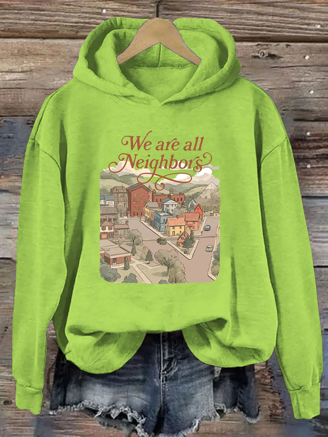 We Are All Neighbors Hoodie