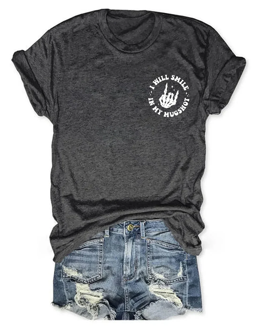 When It Comes To My Child I Will Smile In My Mugshot T-shirt