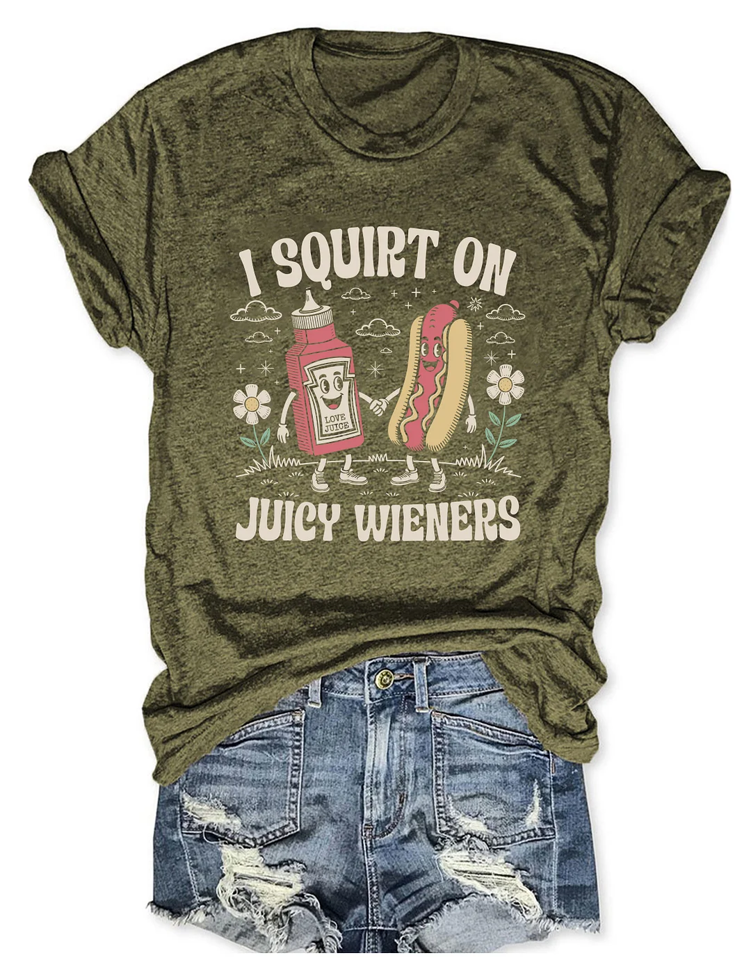 I Squirt On Juicy Wieners T-shirt