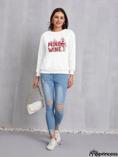BE MINE WINE Round Neck Long Sleeve Sweatshirt