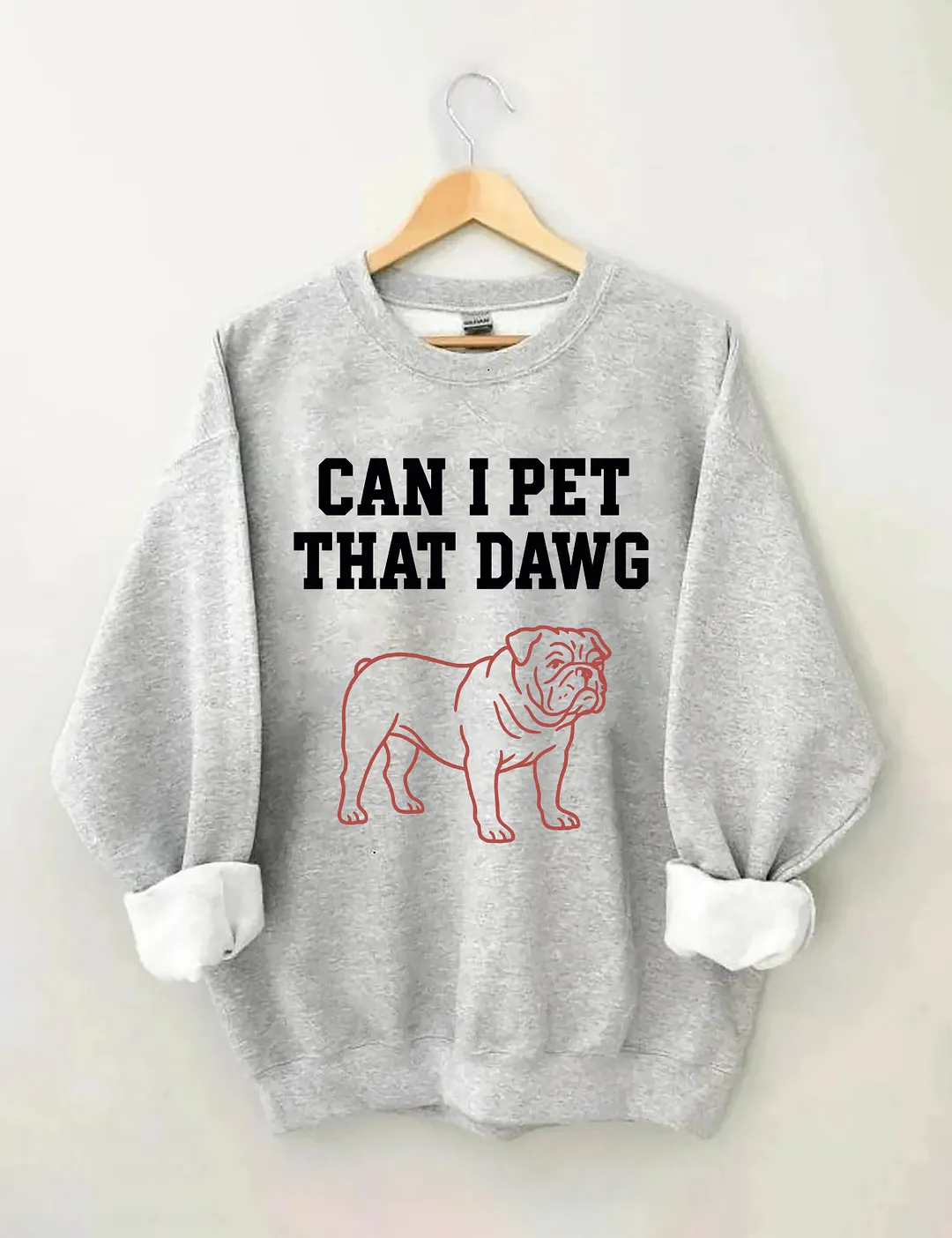 Can I Pet That Dawg Sweatshirt