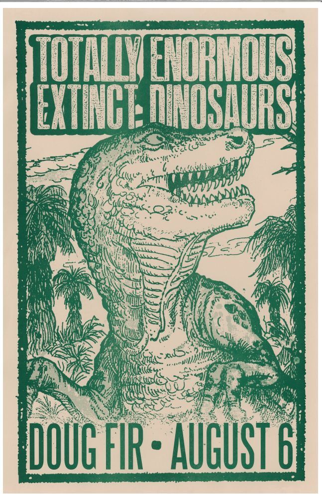 TOTALLY ENORMOUS EXTINCT DINOSAURS 2012 Gig POSTER Portland Oregon Concert