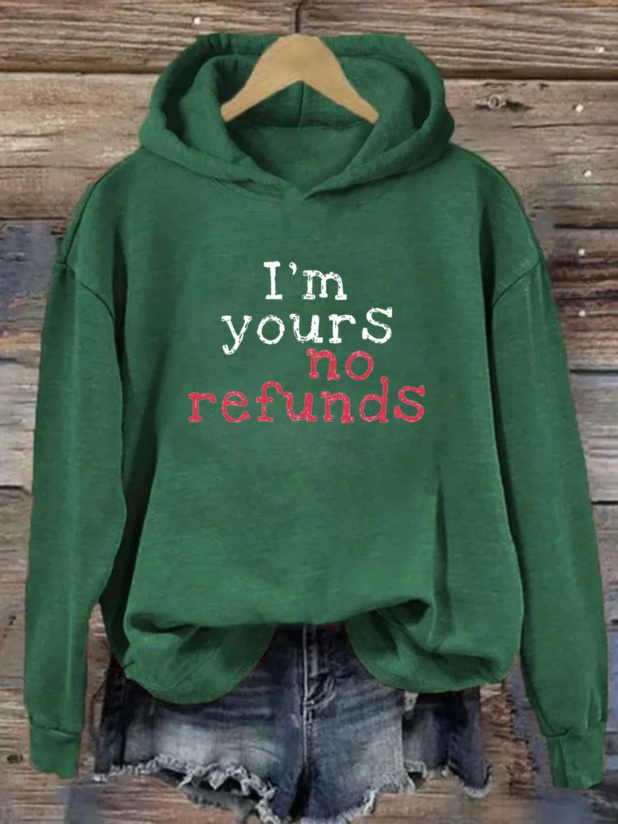 I'm Yours No Refunds Hoodie