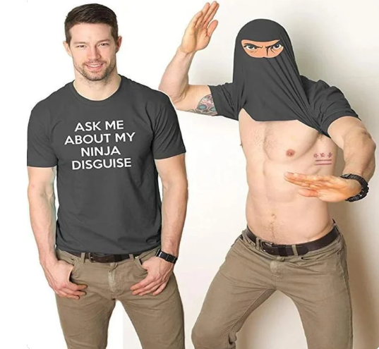 🤣NINJA DISGUISE T-SHIRT🤣