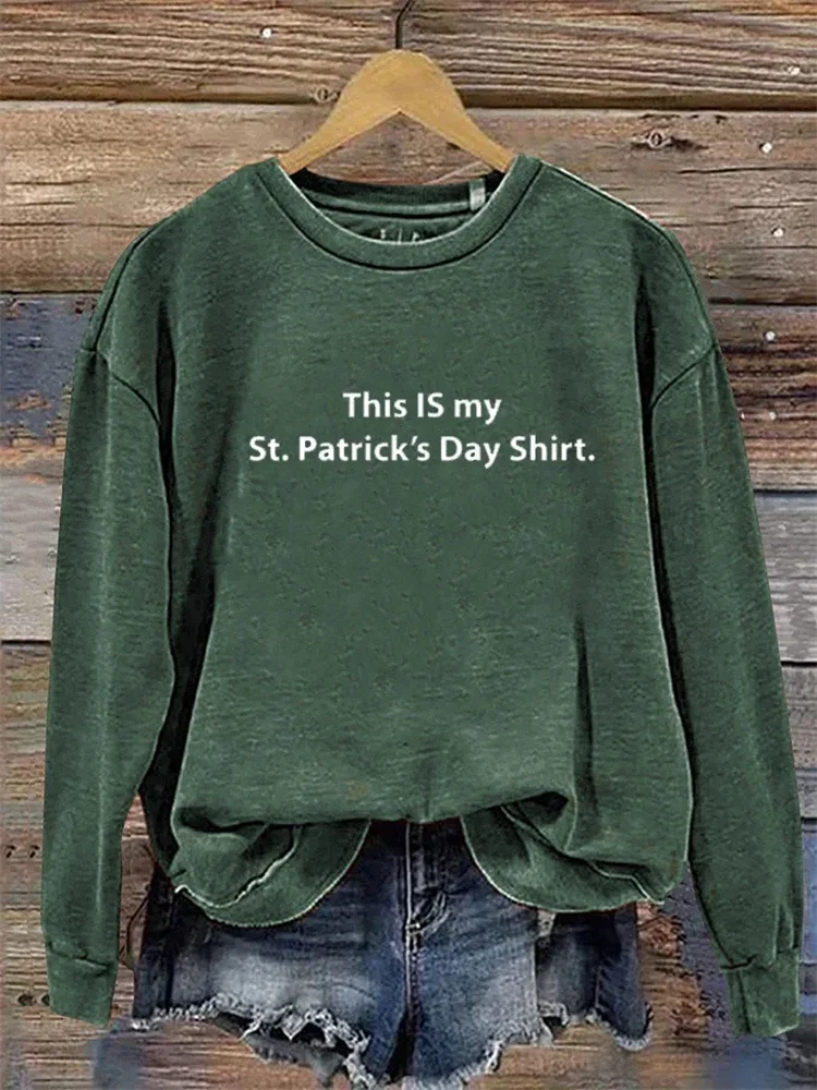 VChics This Is My St Patricks Day Shirt Casual Sweatshirt