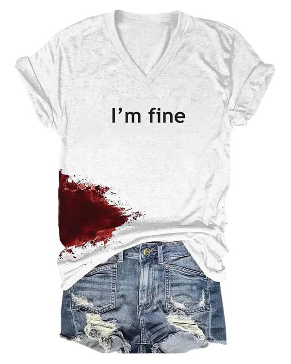 Women Halloween Humor Funny Bloodstained I'm Fine V-Neck T-Shirt