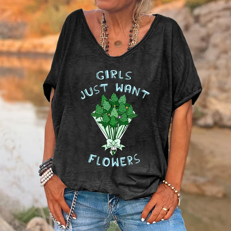Girls Just Want Flowers Shirt