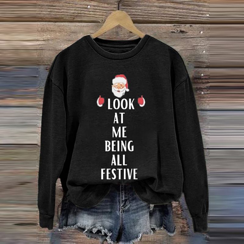 Women's Look At Me Being All Festive Santa Printed Casual Sweatshirt