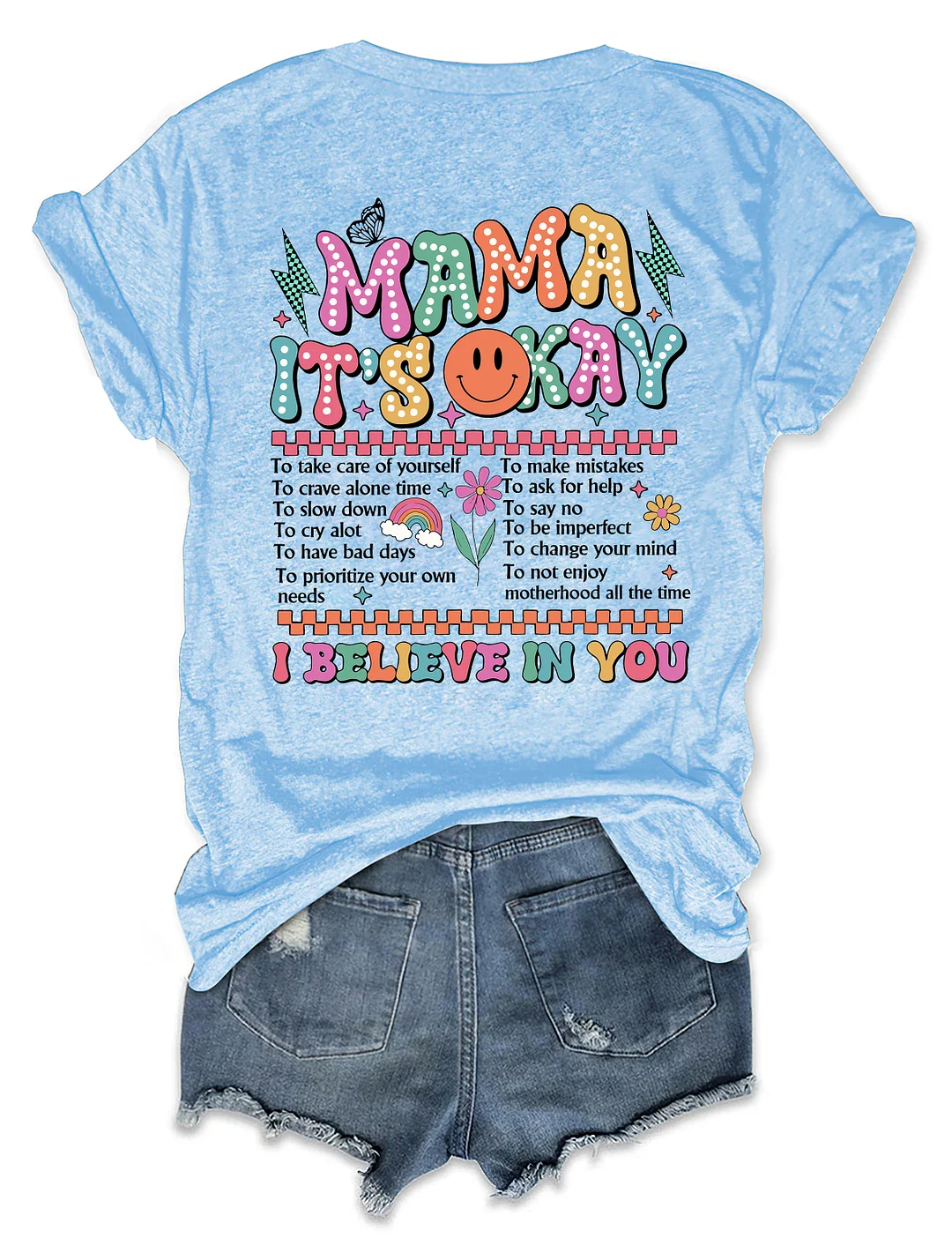 Mama It's Okay I Believe In You T-shirt