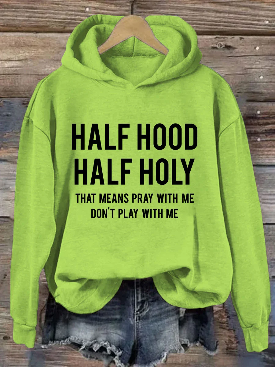 Half Hood Half Holy Hoodie