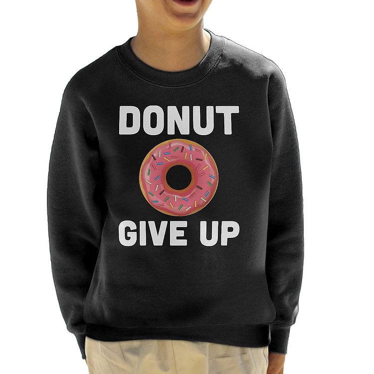 Donut Give Up Kid's Sweatshirt