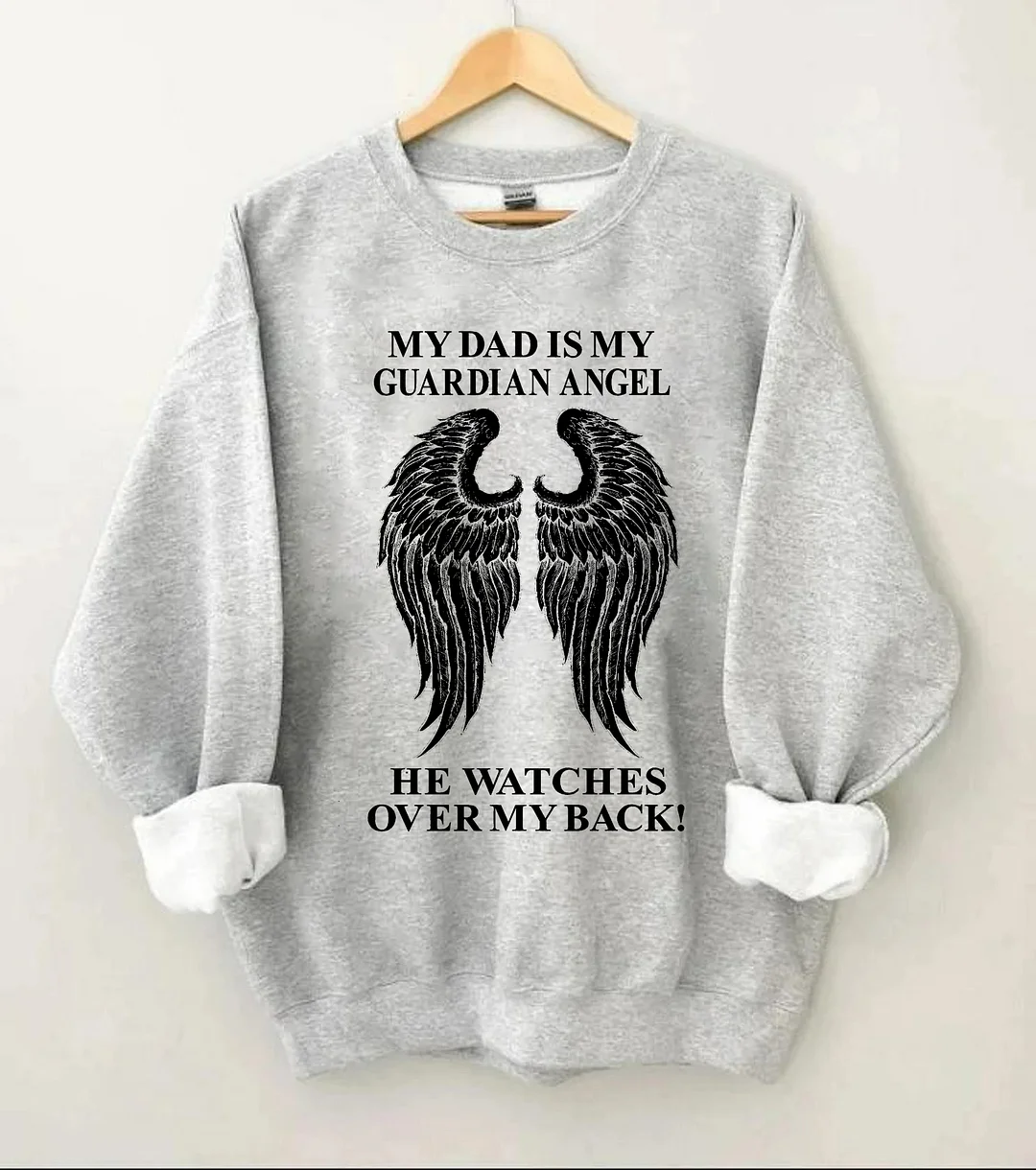 My Dad Is My Guardian Angel Sweatshirt