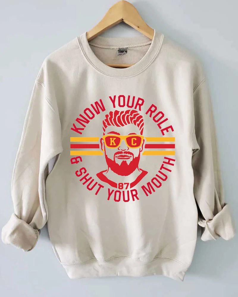 Know your Role and Shut your Mouth Sand Sweatshirt