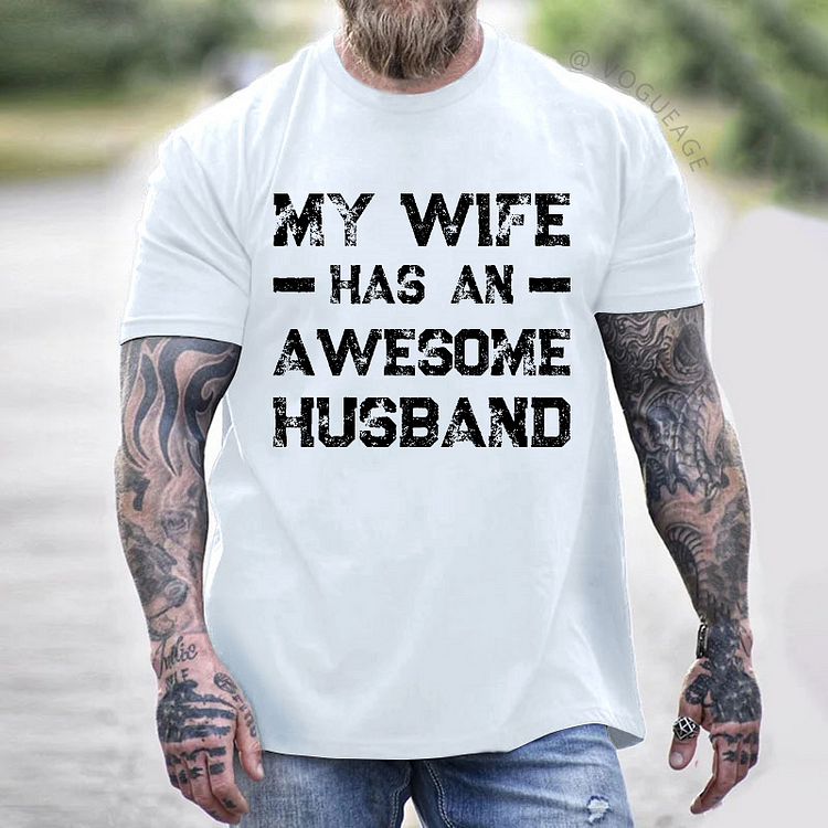 My Wife Has An Awesome Husband Funny Men's T-shirt