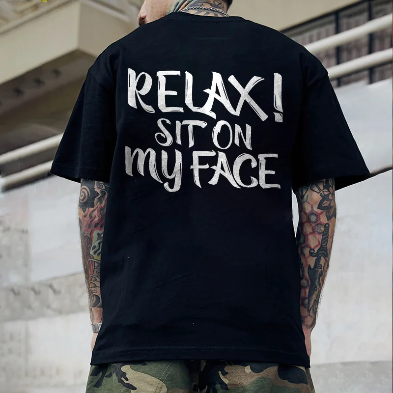 Relax! Sit On My Face Printed Men's T-shirt -  