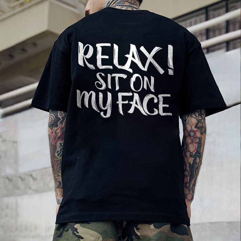 Relax! Sit On My Face Printed Men's T-shirt -  UPRANDY