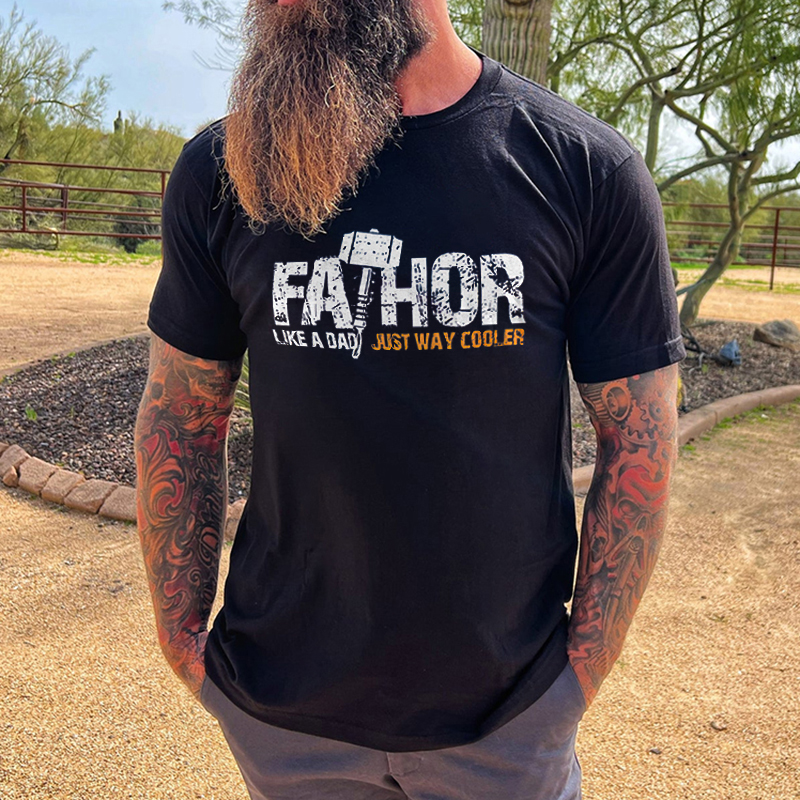 Fathor Like A Dad Just Way Cooler T-shirt - Livereid