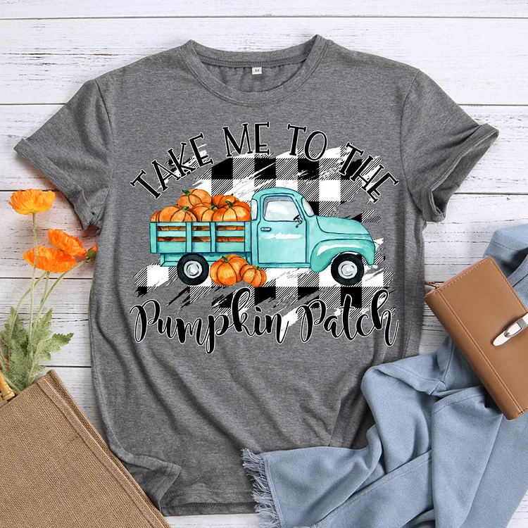 Take me to the pumpkin patch T-Shirt Tee -596296