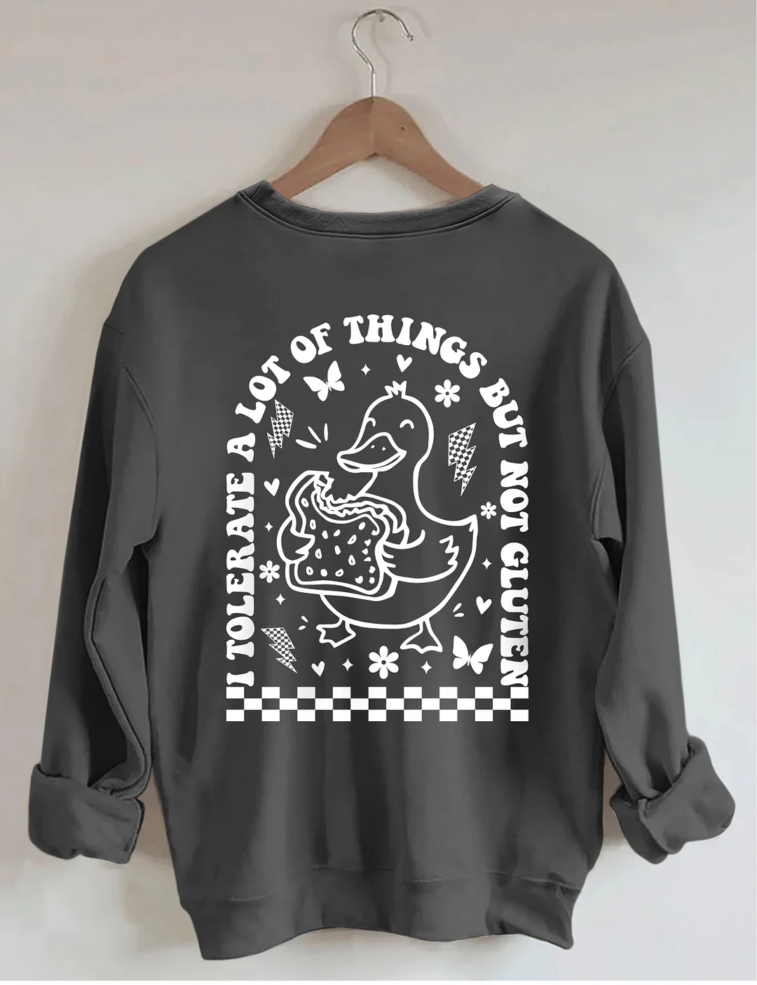 I Tolerate A Lot Of Things But Not Gluten Sweatshirt