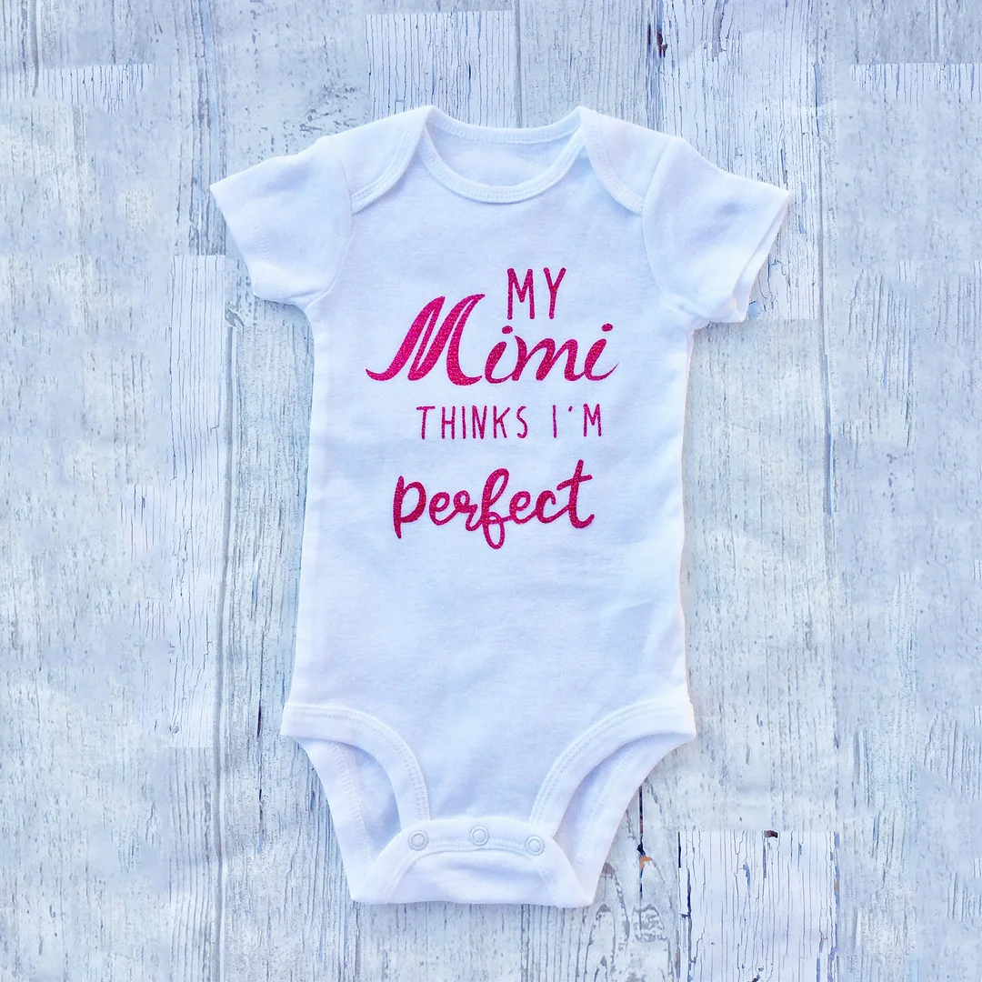 My Mimi Thinks I'm Perfect Letter Printed Baby Romper