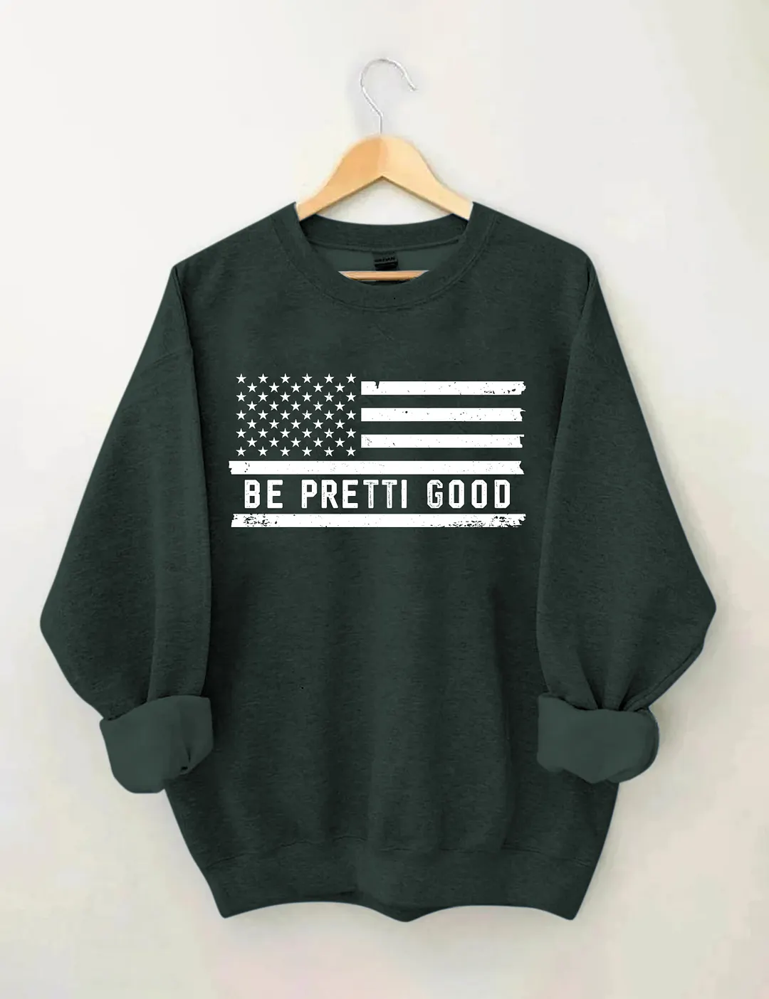Be Pretti Good Sweatshirt