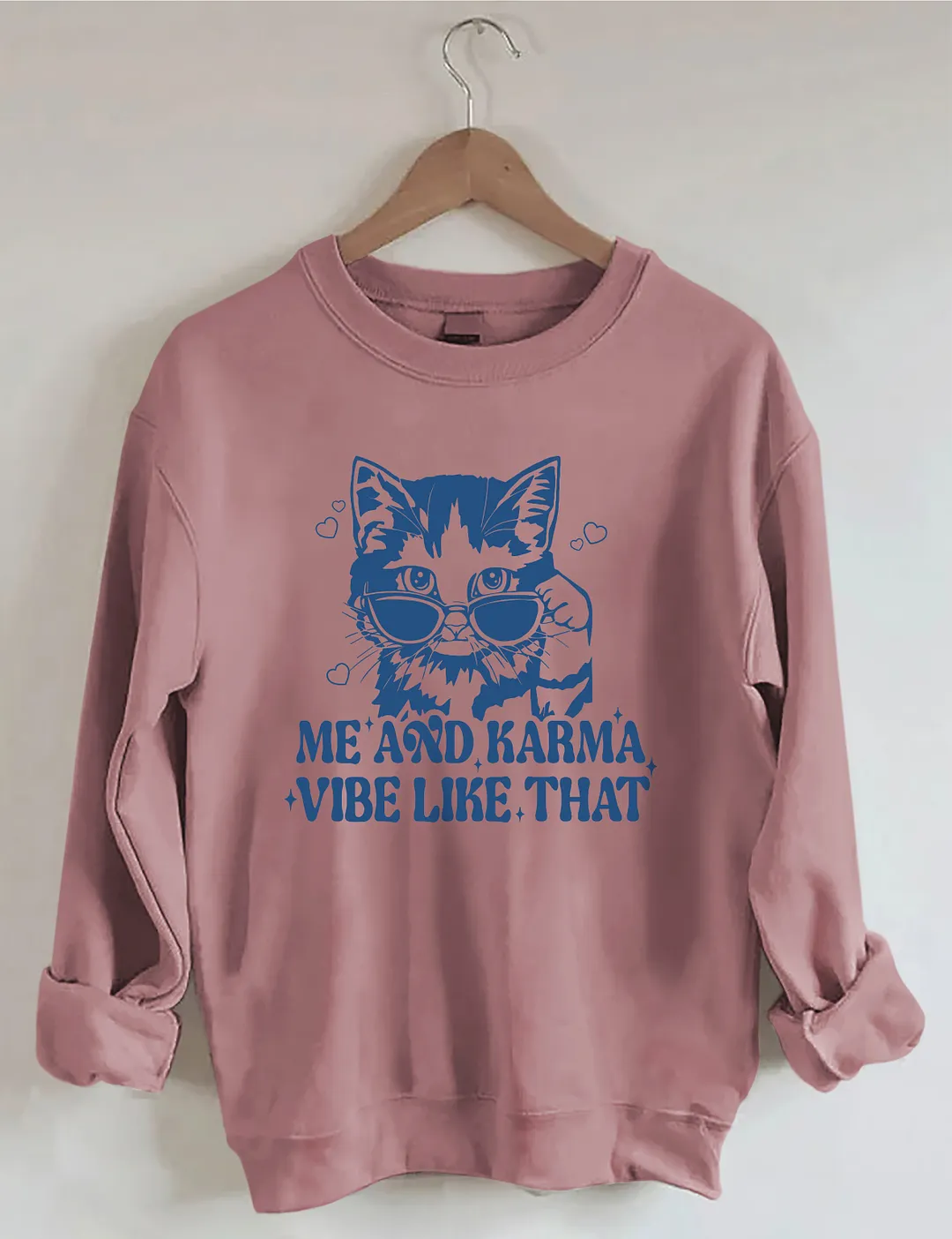 Me And The Karma Vibe Like That Sweatshirt