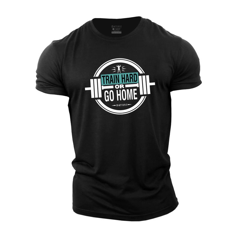 Cotton Train Hard or Go Home Graphic T-shirts tacday