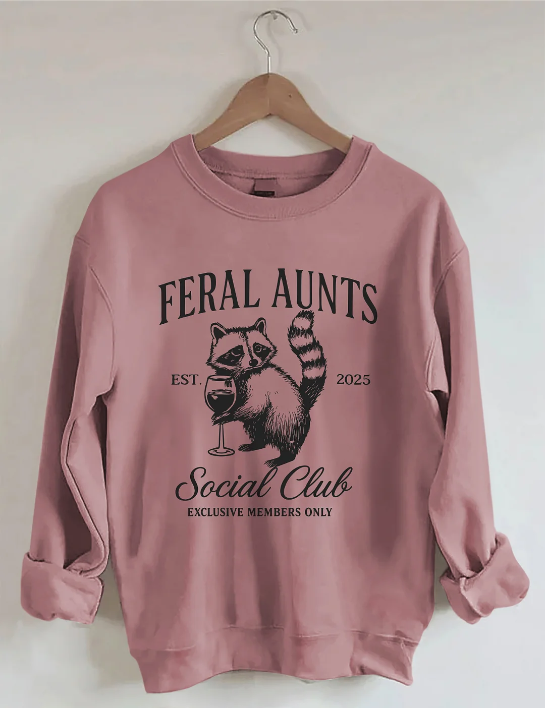Feral Aunts Social Club Sweatshirt