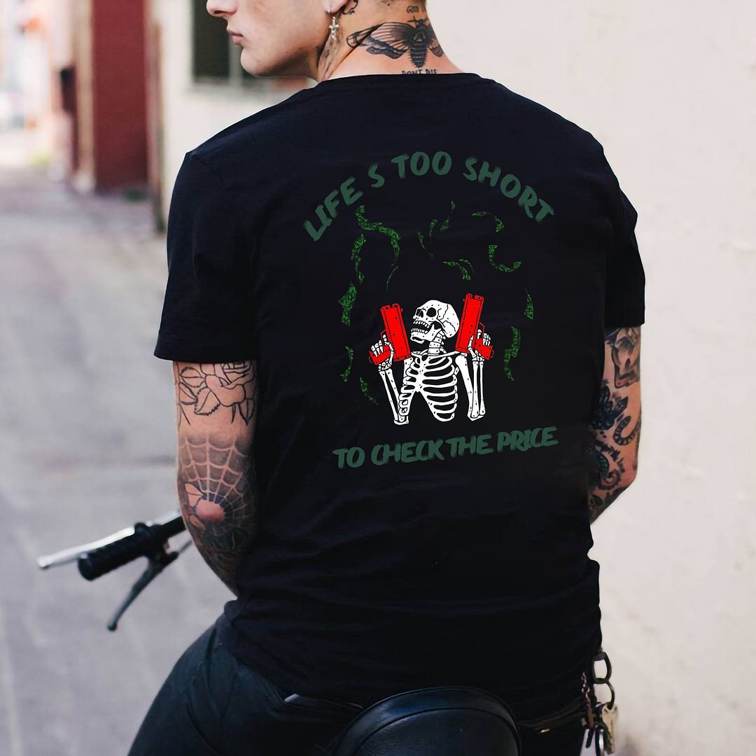 Life's Too Short To Check The Price Skull T-shirt -  