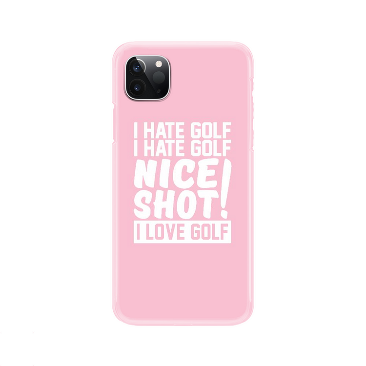 I Hate Golf Nice Shot I Love Golf, Golf iPhone Case