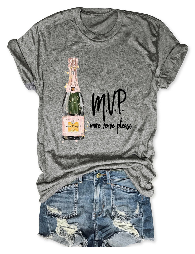 MVP More Veuve Please Tee