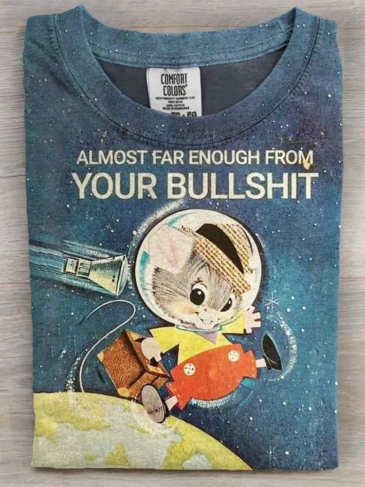 Teecade Teecade Almost Far Enough From Your Bullshit Print T-shirt
