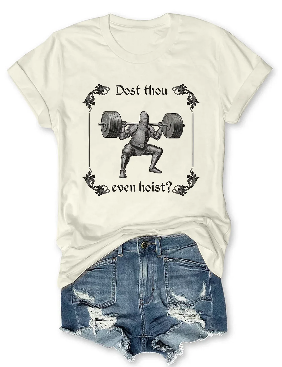 Dost Thou Even Hoist T-shirt