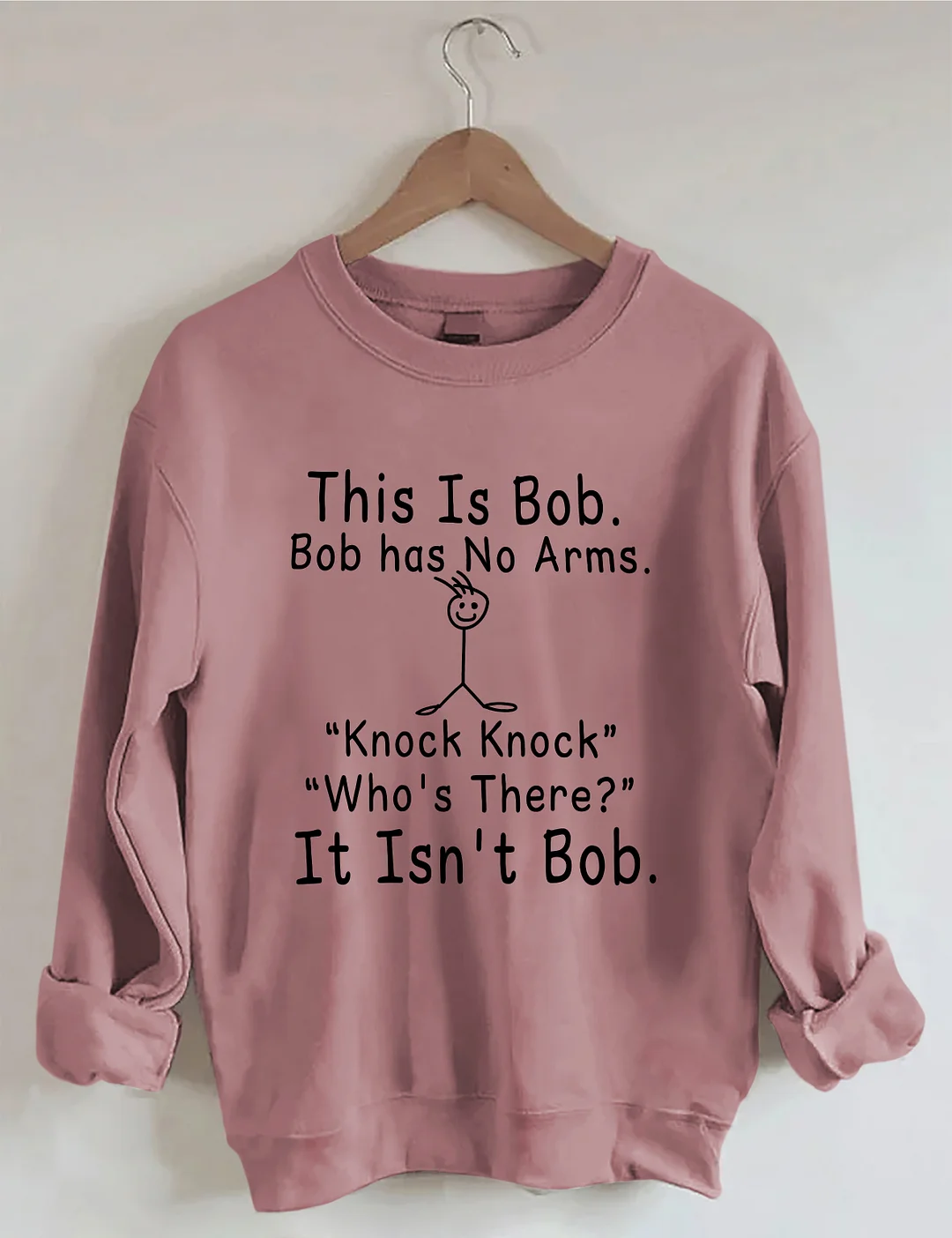 This is Bob Knock Knock Joke Sweatshirt