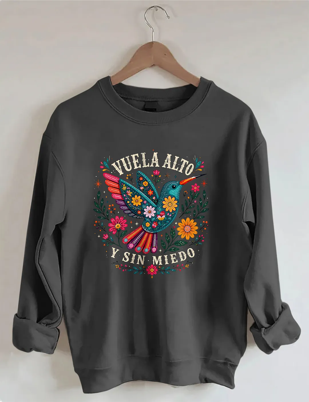 Vuela Alto Y Sin Miedo Hummingbird Floral Sweatshirt
